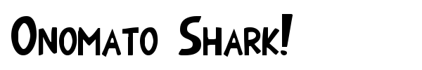 Onomato Shark! font preview