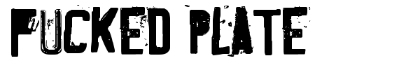 Fucked Plate font preview
