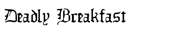 Deadly Breakfast font preview