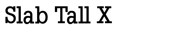 Slab Tall X font preview