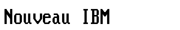 Nouveau IBM font preview