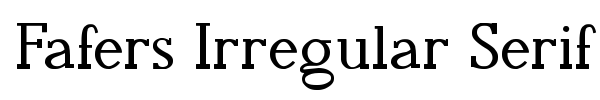 Fonte Fafers Irregular Serif