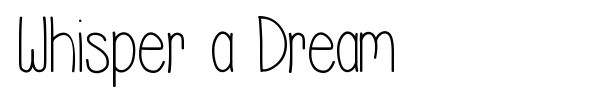 Whisper a Dream font preview
