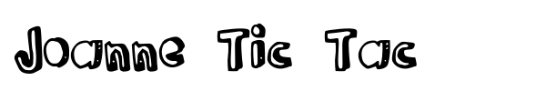 Joanne Tic Tac font preview