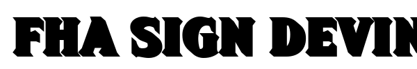 Fonte FHA Sign Devinne
