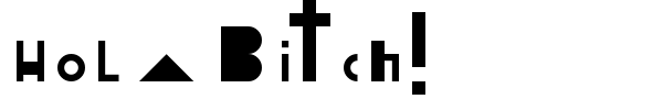 Fonte Hola Bitch!
