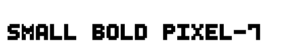 Small Bold Pixel-7 font preview