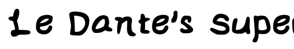 Le Dante's Super Special Font font preview