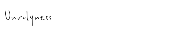 Fonte Unrulyness